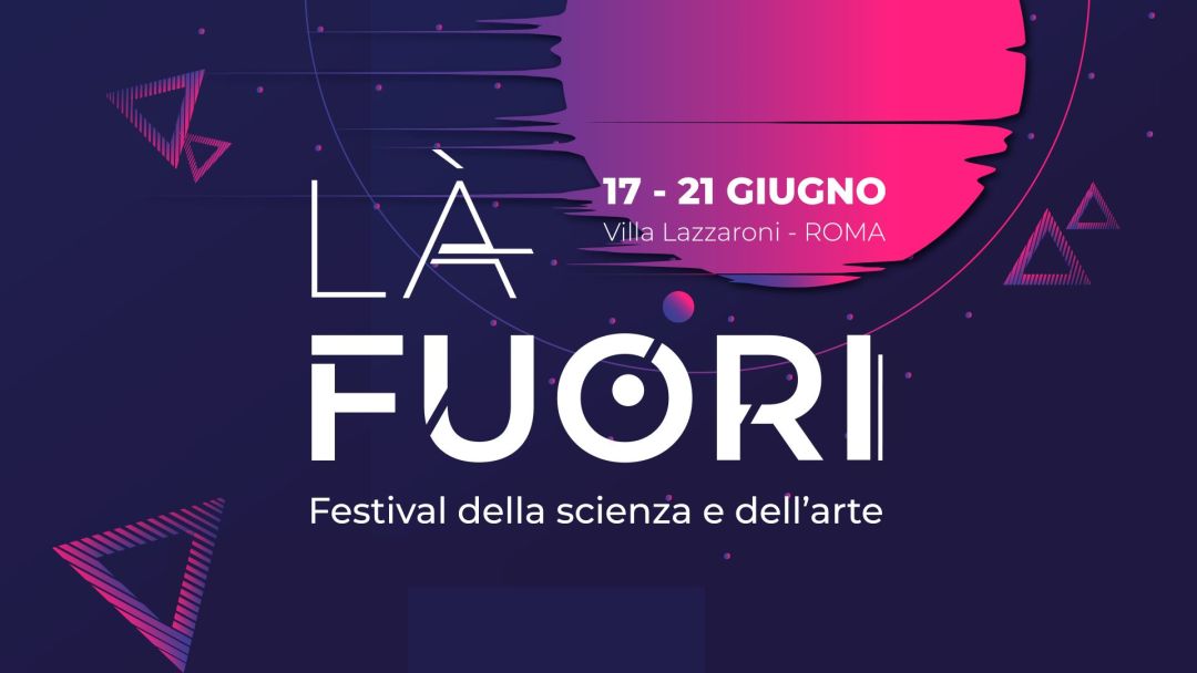 locandina-là-fuori-2023-festival-della-scienza-e-dell-arte-roma