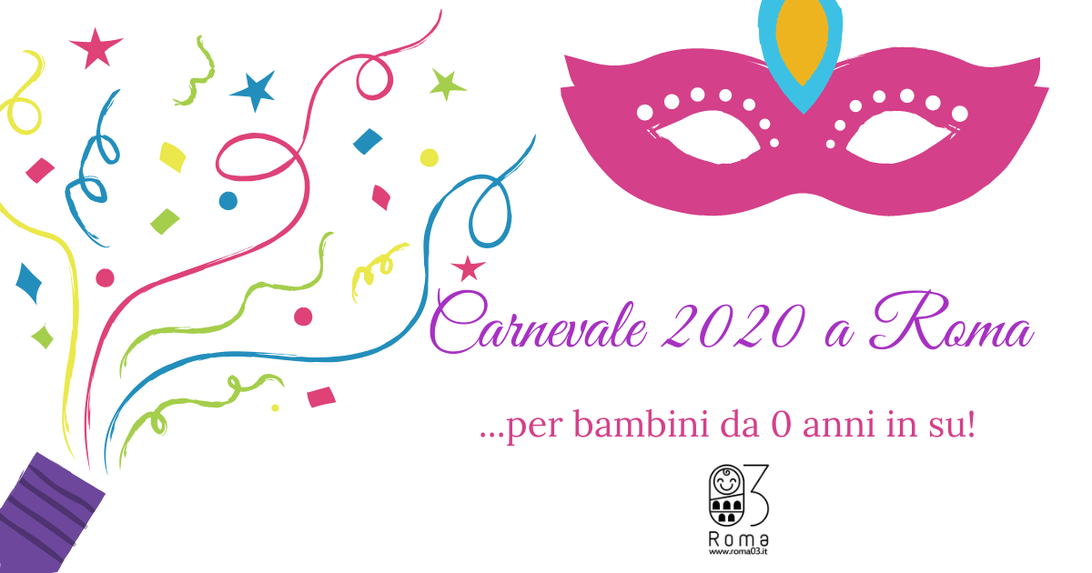 Carnevale 2020 a Roma feste per bambini
