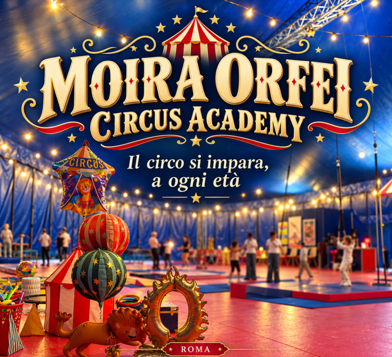Moira Orfei Circus Academy a Roma: la magia del circo diventa un’esperienza per bambini e adulti